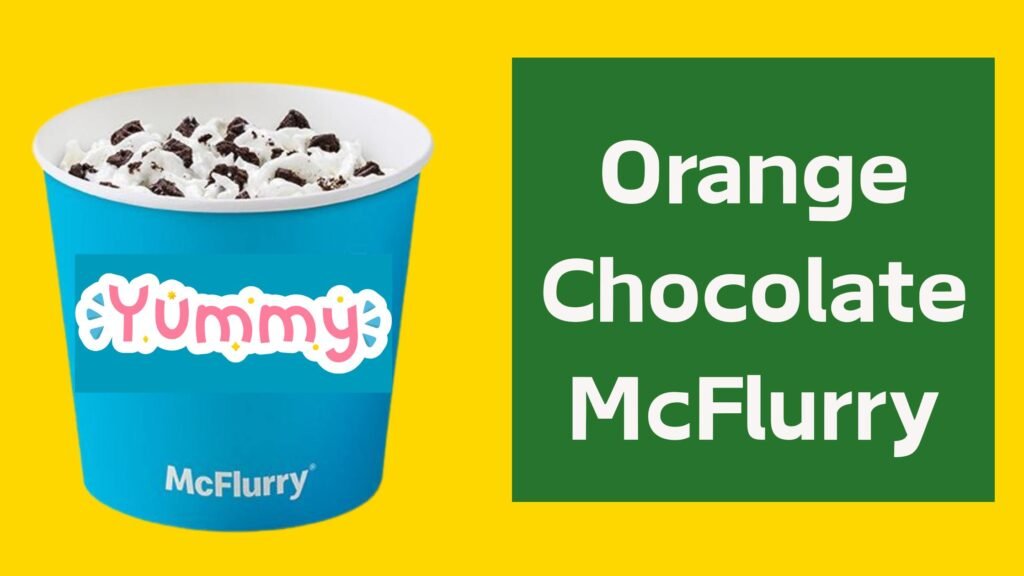 Orange Chocolate McFlurry Recipe