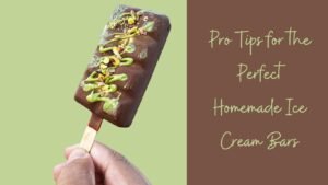 Pro Tips for the Perfect Homemade Ice Cream Bars