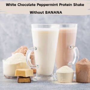 White Chocolate Peppermint Protein Shake Recipe (No Banana)